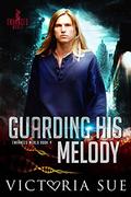 Guarding His Melody by Victoria Sue