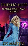 Finding Hope (Seaside Wolf Pack #6) by C.C. Masters