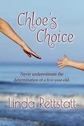 Chloe's Choice by Linda Rettstatt