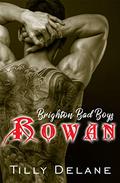 Rowan: (Brighton Bad Boys #2) by Tilly Delane