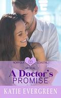 A Doctor's Promise: A Sweet Medical Romance (Norfolk Coastal Medical #1) by Katie Evergreen