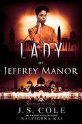 Lady of Jeffrey Manor (Knights of the Castle #4) by J.S. Cole
