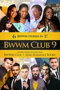 BWWM Club 9: BWWM, Surprise Quads, Forbidden Surrogate, Untold Secret, Forbidden Quadurplets, Billionaire Romance (Swirl Love) (Swirl Love #9) by Erica A Davis