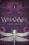 Windchaser: Phantom Island Book 1 by Krissi Dallas