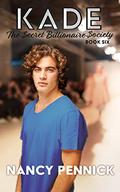 Kade: The Secret Billionaire Society Book 6 by Nancy Pennick