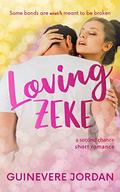 Loving Zeke: A Second Chance Short Romance by Guinevere Jordan