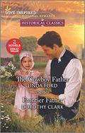 The Cowboy Father & Frontier Father by Dorothy Clark