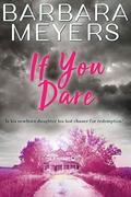 If You Dare (Red Bud, Iowa #2) by Barbara Meyers
