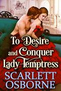 To Desire and Conquer Lady Temptress: A Steamy Historical Regency Romance Novel by Cobalt Fairy