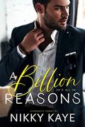 A Billion Reasons by Nikky Kaye