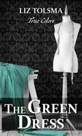 The Green Dress by Liz Tolsma