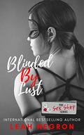 Blinded By Lust (The S3X Shop #9) by Leah Negron