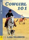 Cowgirl 101 by Laina Villeneuve