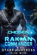 Chosen by the Rakian Commander by Elin Wyn, Starr Huntress