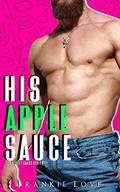 His Apple Sauce (The Secret Sauce Series) by Flirt Club