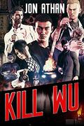 Kill Wu (The Snuff Network #4) by Jon Athan