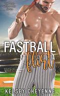 Fastball Flirt (The Boys of Summer #1) by Kelsey Cheyenne