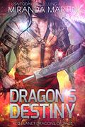 Dragon's Destiny: A SciFi Alien Romance by Miranda Martin