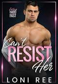 Can't Resist Her by Loni Ree