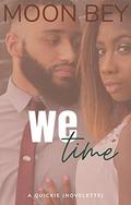 We Time (Quickie #3) by Moon Bey