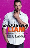 Pursuing Liam (Almost Perfect #4) by Lisa Lanay
