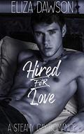 Hired for Love: A Steamy Gay Romance by Eliza Dawson