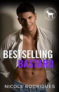 Bestselling Bastard : A Hero Club Novel by Nicole Rodrigues