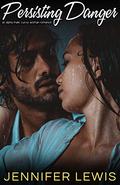 Persisting Danger: an alpha male, curvy woman romance (Book #4) by Jennifer Lewis