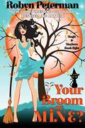 Your Broom or Mine?: Magic and Mayhem Book Eight by Robyn Peterman
