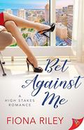 Bet Against Me by Fiona Riley