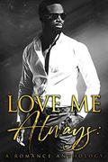 Love Me Always: A Romance Anthology by Ava Mallory