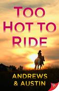 Too Hot to Ride by Andrews & Austin