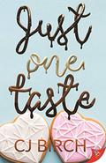 Just One Taste by C.J. Birch