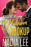 Marrying My Billionaire Hookup by Nadia Lee