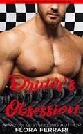 Driver's Obsession: An Instalove Possessive Age Gap Romance by Flora Ferrari
