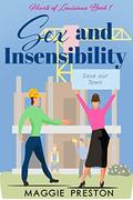 Sex and Insensibility (Hearts of Louisiana #1) by Maggie Preston