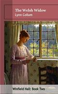 The Welsh Widow: A Winfield Hall Story by Lynn Collum