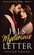 His Mysterious Letter : Blind Love series by Taylor Young