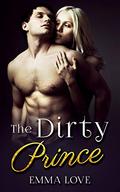 The Dirty Prince (Prince of Love #2) by Emma Love