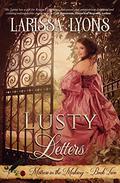 Lusty Letters: A Fun and Steamy Historical Regency (Mistress in the Making #2) by Larissa Lyons