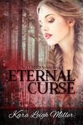 Eternal Curse (The Cursed Series #1) by Kara Leigh Miller