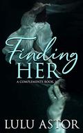 Finding Her: A coming-of-age romance novel with a twist (Complements #1) by Lulu Astor