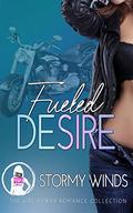 Fueled Desire (The Girl Power Romance Collection) by Stormy Winds