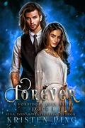 Forever Part I: A Forbidden love Story: Guardian Of Monsters Saga (Royal Mages #2) by Kristin Ping