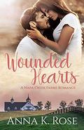 Wounded Hearts: An Equestrian sports Sweet Romance (Napa Creek Farms #1) by Anna K. Rose