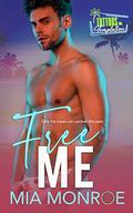 Free Me by Mia Monroe