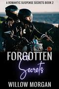 Forgotten Secrets (Secrets #2) by Willow Morgan
