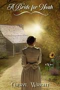 A Bride for Noah (Brides of Broken Arrow #1) by Got You Covered