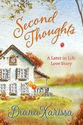 Second Thoughts (A Later in Life Love Story #3) by Diana Xarissa