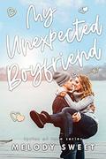 My Unexpected Boyfriend: An Enemies to Lovers Rock Star Romance (Lyrics of Love #10) by Melody Sweet